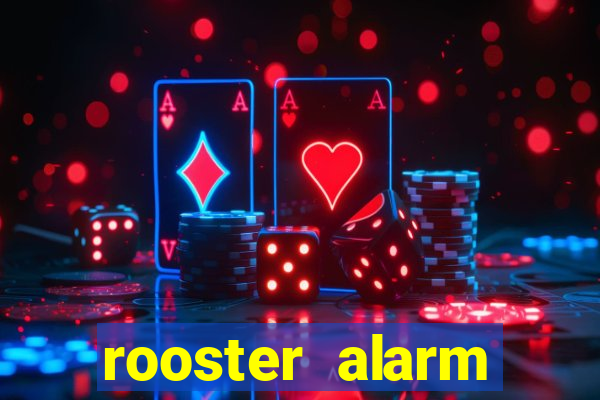 rooster alarm motorola download